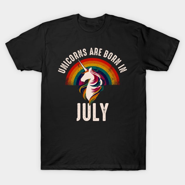 Unicorns Are Born In July T-Shirt by monolusi